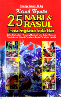 Image of Kisah Nyata 25 Nabi & Rasul Disertai Pengetahuan Aqidah Islam