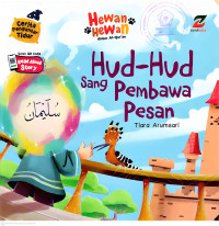 Image of Seri Hewan-Hewan dalam Al-Qur'an : Hud-Hud Sang Pembawa Pesan