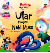 Image of Seri Hewan-Hewan dalam Al-Qur'an : Ular Mukjizat Nabi Musa